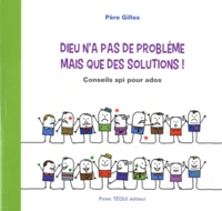 Dieu n'a pas de problème mais que des solutions !