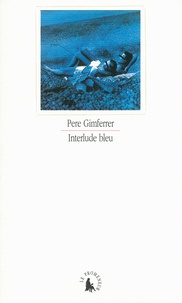 Pere Gimferrer - Interlude bleu.