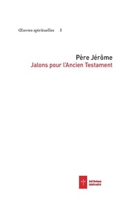  Père Jérôme - Jalons pour lAncien Testament.