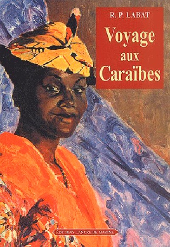  Père Labat - Voyage Aux Caraibes.