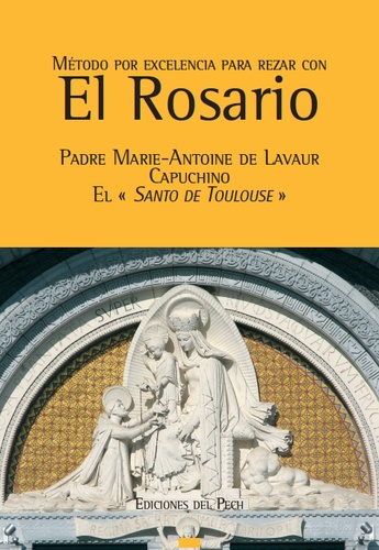  PERE MARIE ANTOINE D - Metodo por excelencia para rezar con el rosario.