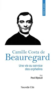 Prier 15 jours avec Camille Costa de Beauregard
