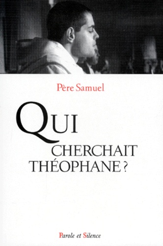  Pere Samuel - Qui cherchait Théophane ?.