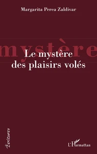 Le mystère des plaisirs volés