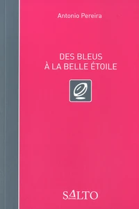 Des bleus à la belle étoile