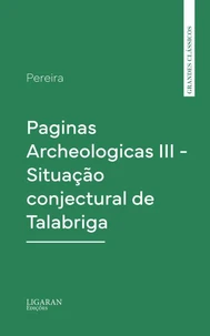 Paginas Archeologicas III - Situação conjectural de Talabriga