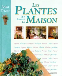 Les plantes qui aiment la maison