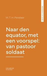 Naar den equator, met een voorspel: van pastoor soldaat