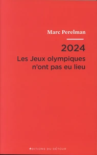 2024 - Les Jeux olympiques n'ont pas eu lieu