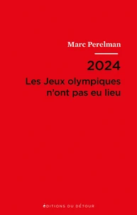 2024 - Les Jeux olympiques n'ont pas eu lieu