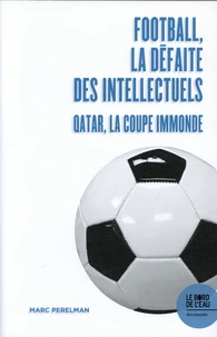 Football, la défaite des intellectuels