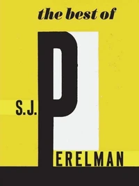 The Best of S. J. Perelman