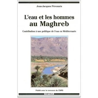 L'eau et les hommes au Maghreb