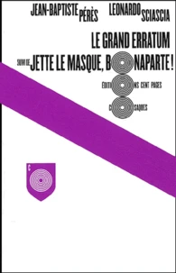 Le Grand Erratum Suivi De Jette Le Masque, Bonaparte !