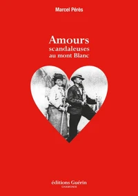 Amours scandaleuses au mont Blanc
