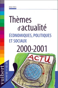Thèmes d'actualité économiques, politiques et sociaux, 2000-2001