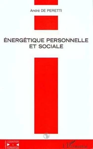 ENERGETIQUE PERSONNELLE ET SOCIALE. Du changement à l'inertie ?