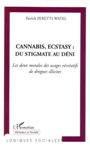 Cannabis, ecstasy : du stigmate au déni