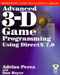 Advanced 3-D Game Programming Using Directx 7.0. Includes Cd-Rom