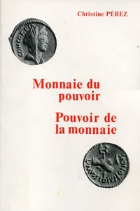 Monnaie du pouvoir, pouvoir de la monnaie