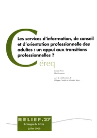 Les services d'information, de conseil et d'orientation professionnelle des adultes : un appui aux transitions professionnelles ?
