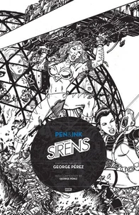 George Perez's Sirens: Pen &amp; Ink #1