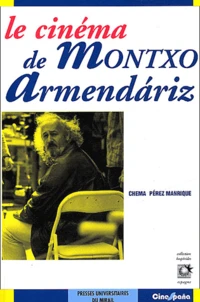 Le cinéma de Montxo Armendariz