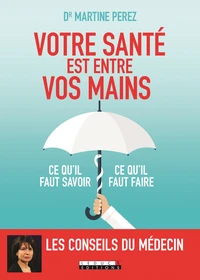 Votre santé est entre vos mains