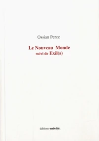 Le Nouveau Monde suivi de Exil(s)