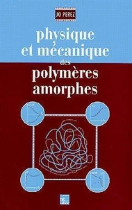 Physique et mécanique des polymères amorphes