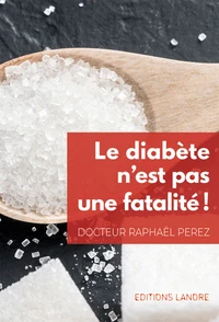 Le diabète n'est pas une fatalité !