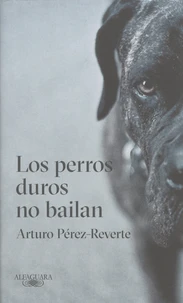 Los perros duros no bailan