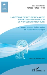 La réforme des études en santé entre universitarisation et professionnalisation