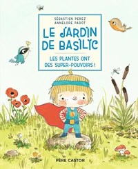 Les plantes ont des super-pouvoirs !