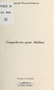  Perez-Secheret - Coquelicots pour Abidine.
