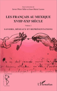 Les Français au Mexique XVIIIe-XXIe siècle
