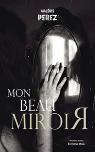 Mon beau miroir