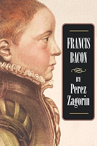 Perez Zagorin - Francis Bacon.