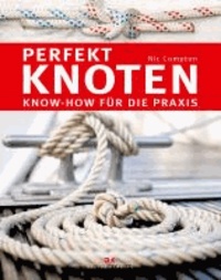 Perfekt knoten - Know-how für die Praxis.
