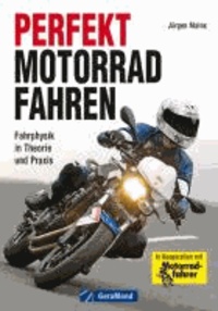 Perfekt Motorradfahren - Theorie und Praxis.