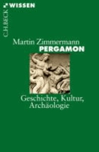 Pergamon - Geschichte, Kultur und Archäologie.