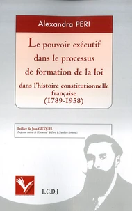 Le pouvoir exécutif dans le processus de formation de la loi dans l'histoire constitutionnelle française (1789-1958)