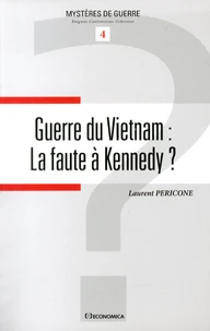 Guerre du Vietnam : la faute à Kennedy ?
