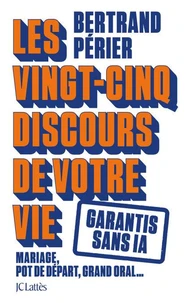 Les vingt-cinq discours de votre vie