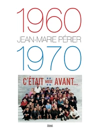 1960-1970 - C'était mieux avant