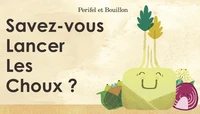 Savez-vous lancer les choux ?