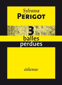 3 balles perdues