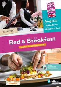 Anglais de l'hôtellerie et de la restauration Lycée pro CFA CAP Bac Pro A2-B1+ Bed & Breakfast