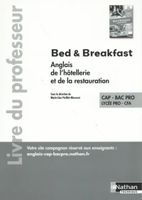 Anglais de l'hôtellerie et de la restauration Lycée pro - CFA - CAP - Bac Pro Bed & Breakfast