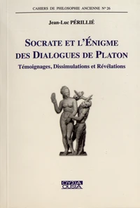 Socrate et l'énigme des dialogues de Platon